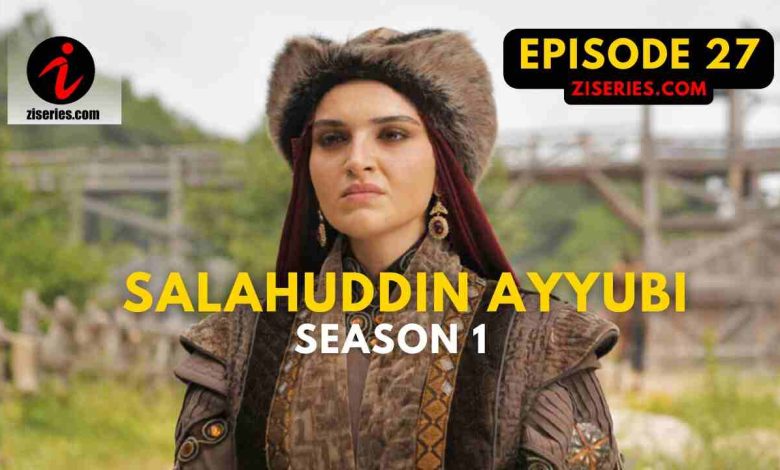 Salahuddin Ayyubi Season 1 Bolum 27 In Urdu Subtitles