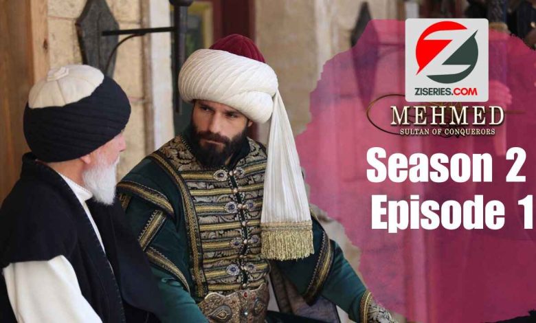 Mehmed: Fetihler Sultanı Season 2 Episode 1 In Urdu